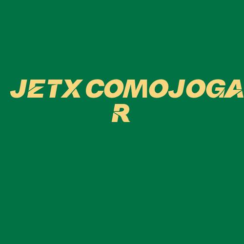 Logo da JETXCOMOJOGAR